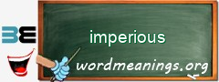 WordMeaning blackboard for imperious